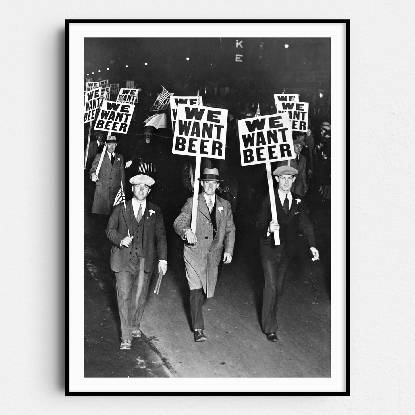 We Want Beer - Men Protesting During Prohibition