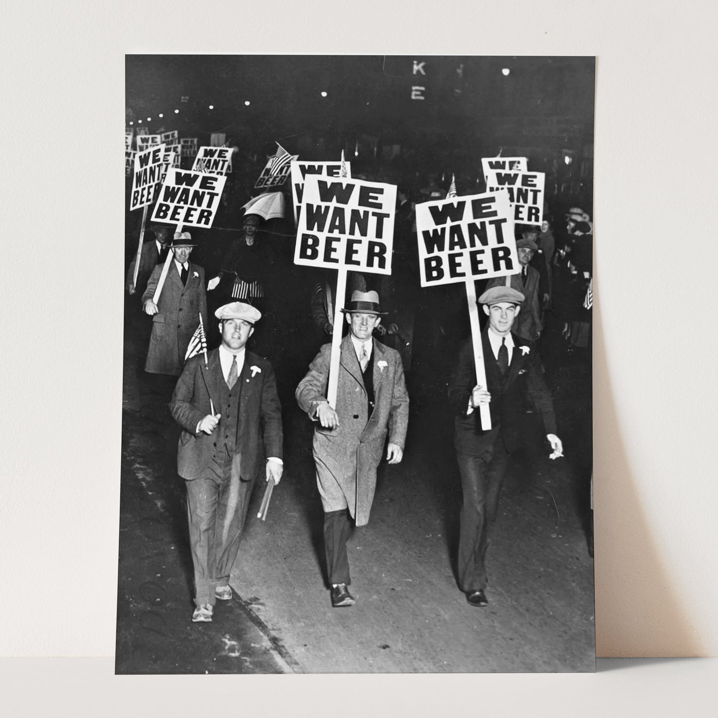 We Want Beer - Men Protesting During Prohibition