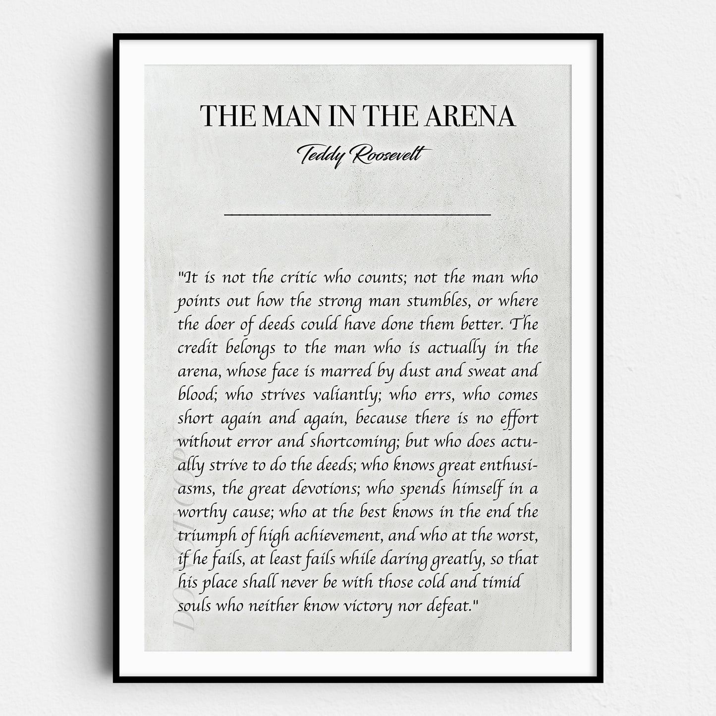 The Man In The Arena by Teddy Roosevelt