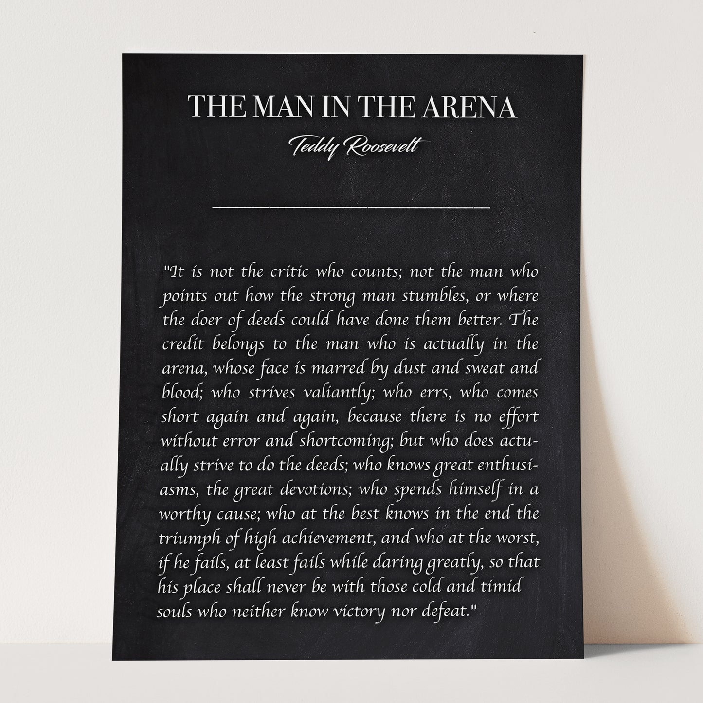The Man In The Arena - Teddy Roosevelt