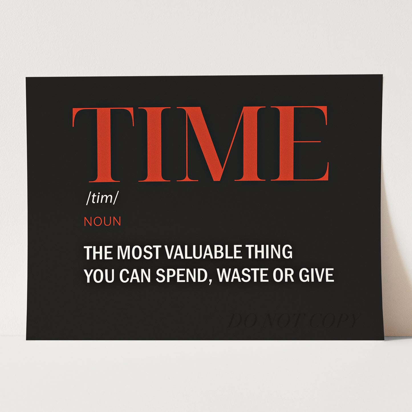 TIME - The Most Valuable Thing You Can Spend, Waste, Or Give