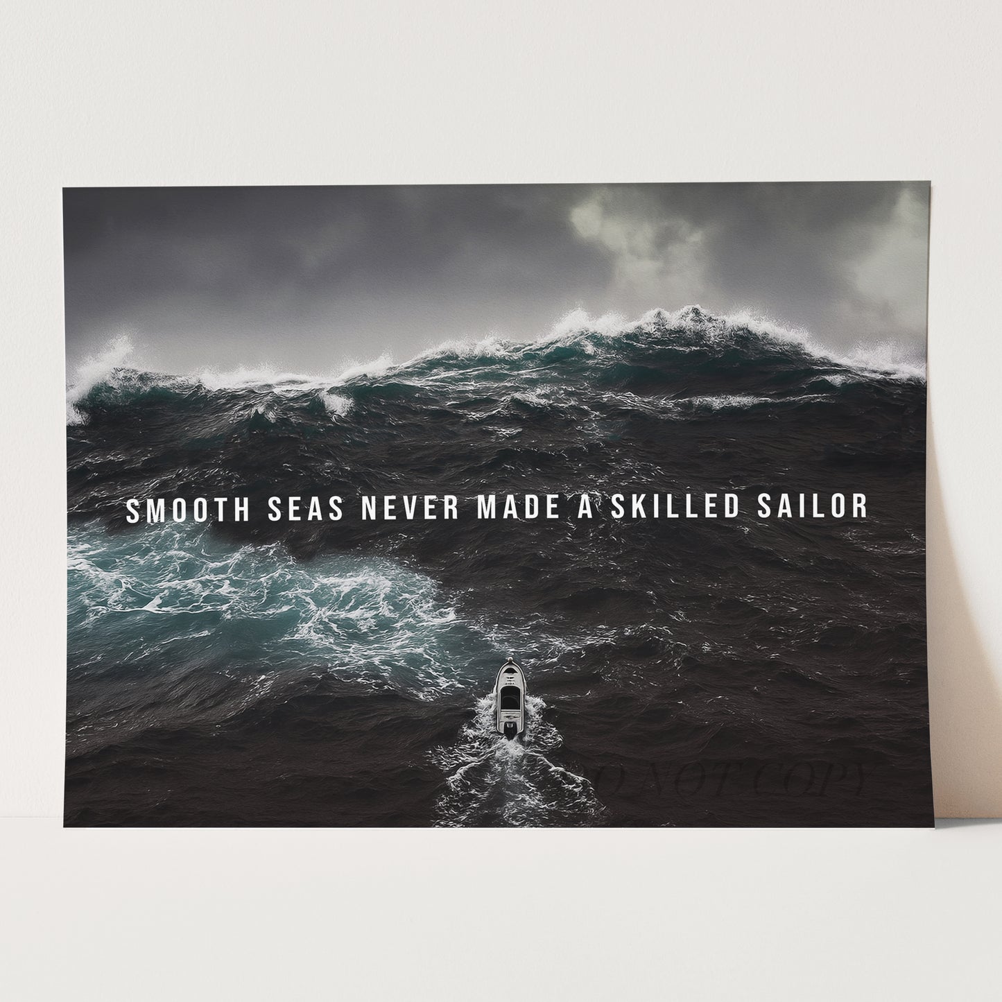 Smooth Seas Never Made A Skilled Sailor