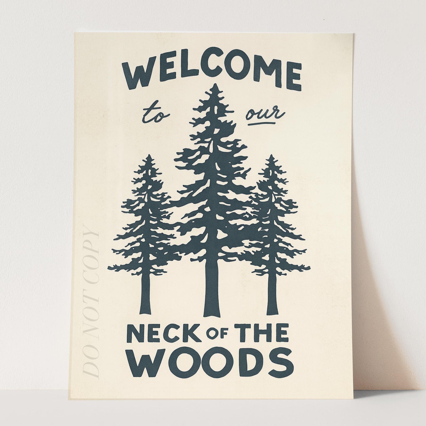 Welcome To Our Neck Of The Woods Sign