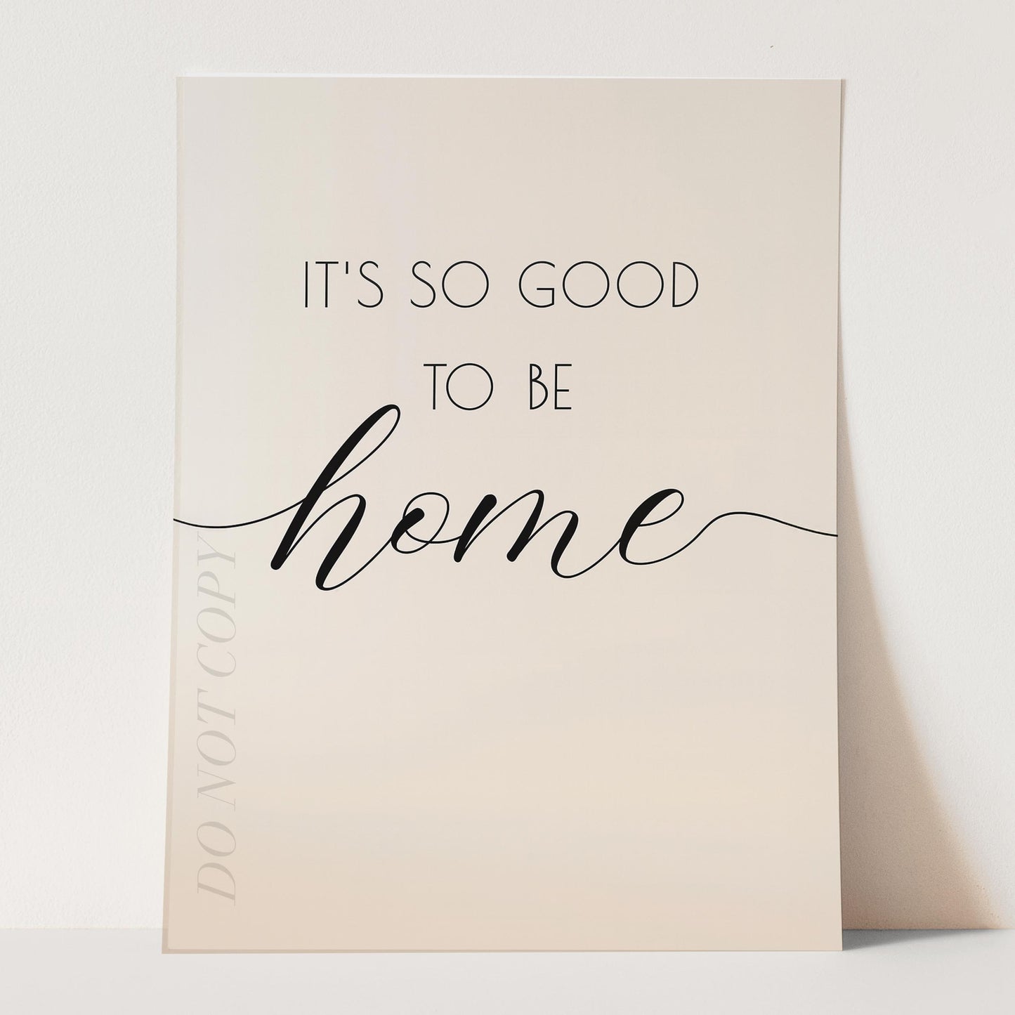 It's So Good To Be Home Wall Sign