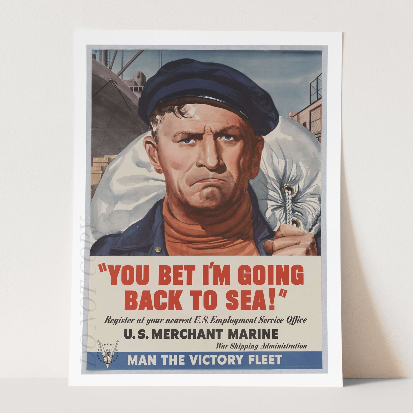 WWII US Propaganda Poster - "You Bet I'm Going Back To Sea"