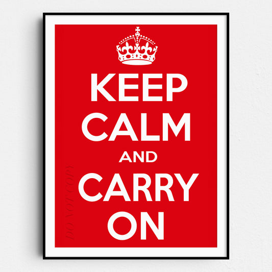 Keep Calm And Carry On