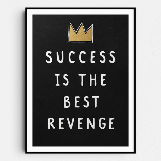 Success Is The Best Revenge