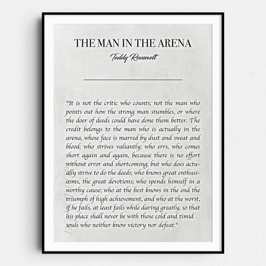 The Man In The Arena by Teddy Roosevelt