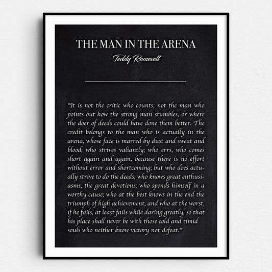 The Man In The Arena - Teddy Roosevelt