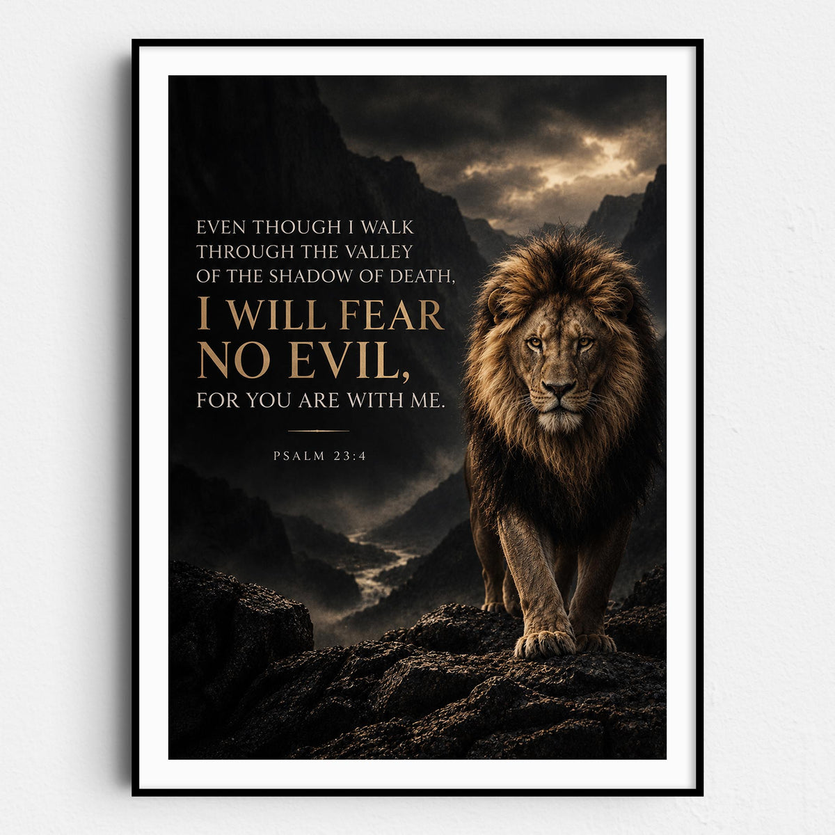 I Will Fear No Evil, For You Are With Me - Psalm 23 Verse 4