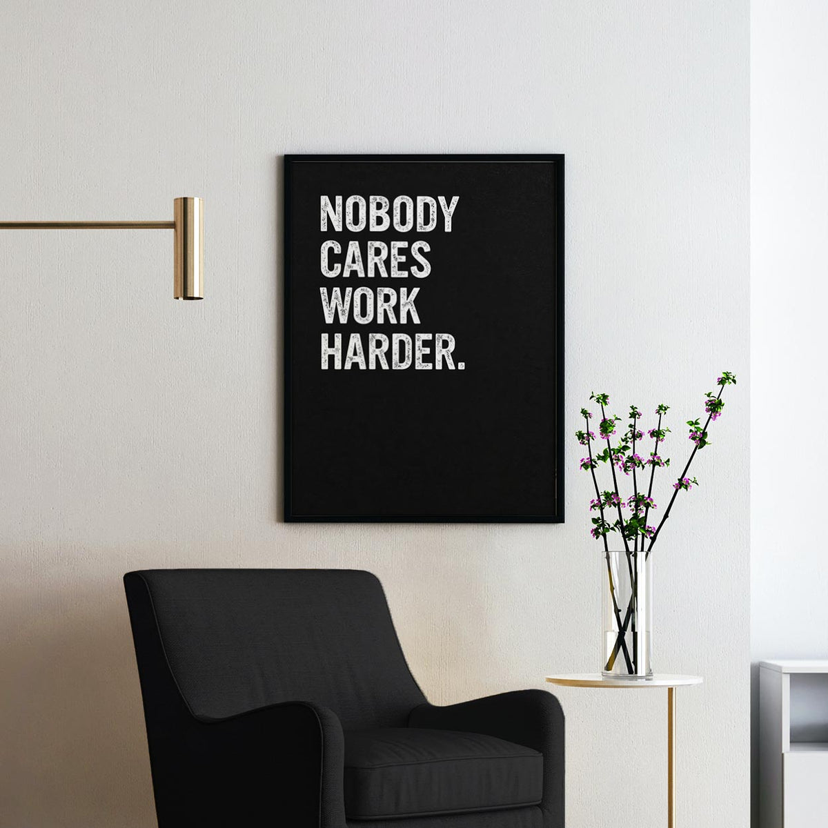 Nobody Cares Work Harder