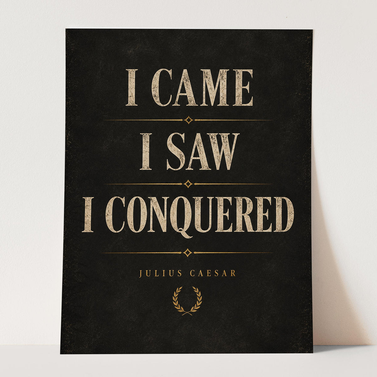 I Came I Saw I Conquered - Julius Caesar
