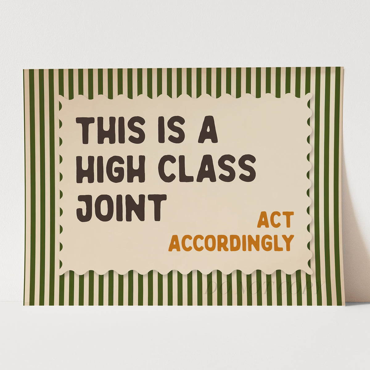 This is a High Class Joint Act Accordingly Wall Sign