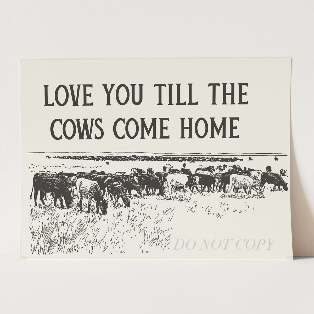Love You Till The Cows Come Home