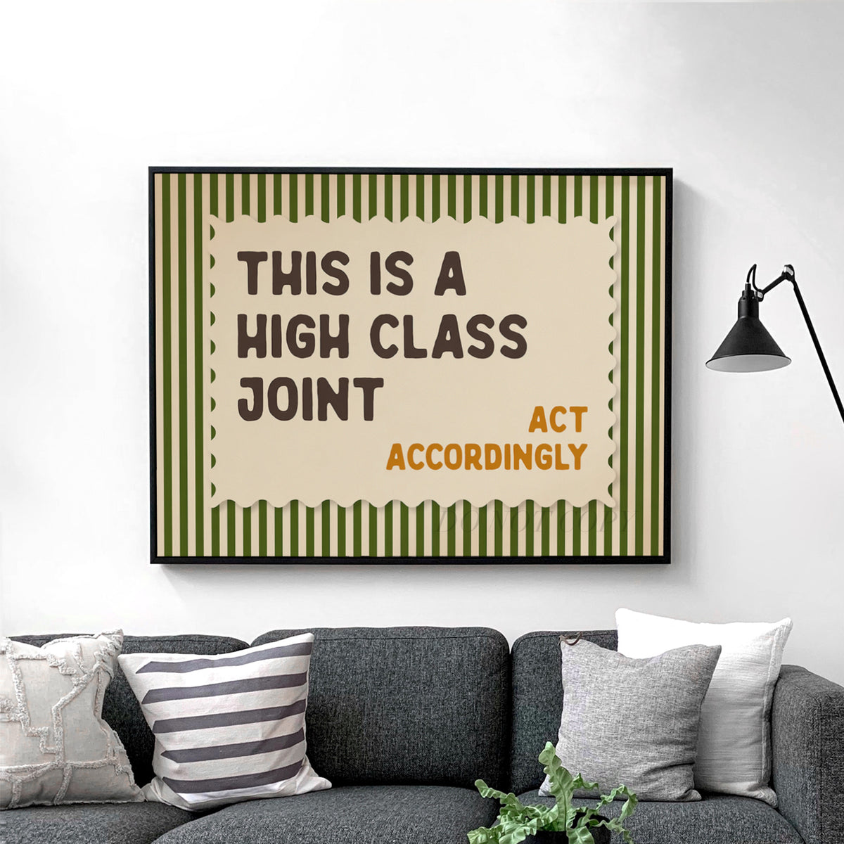 This is a High Class Joint Act Accordingly Wall Sign