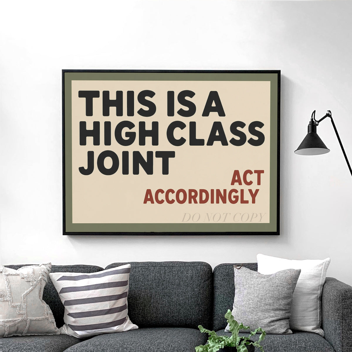 This is a High Class Joint - Act Accordingly Wall Sign II