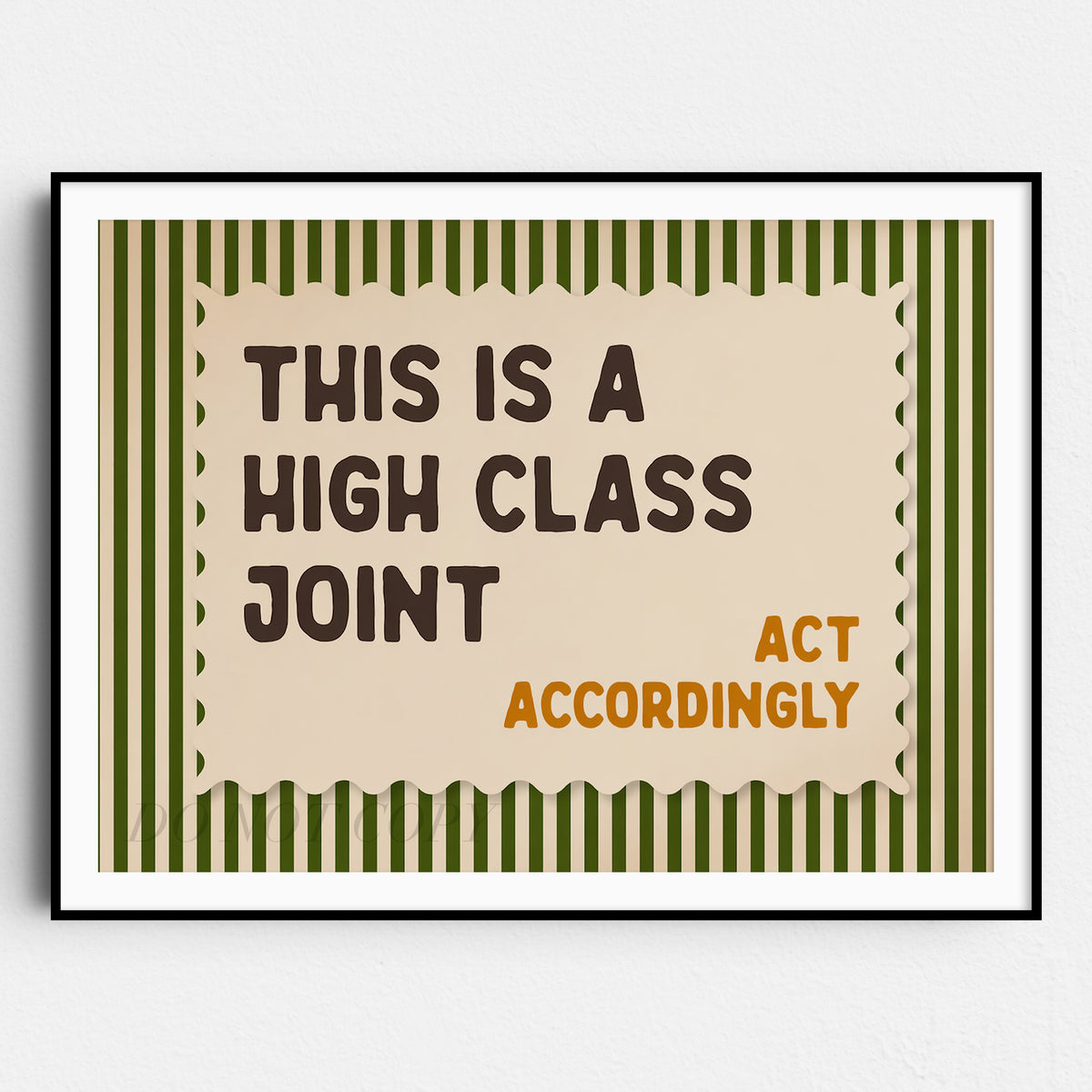 This is a High Class Joint Act Accordingly Wall Sign