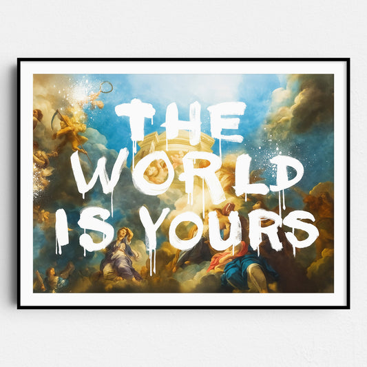 The World Is Yours