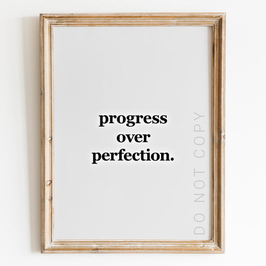 Progress Over Perfection