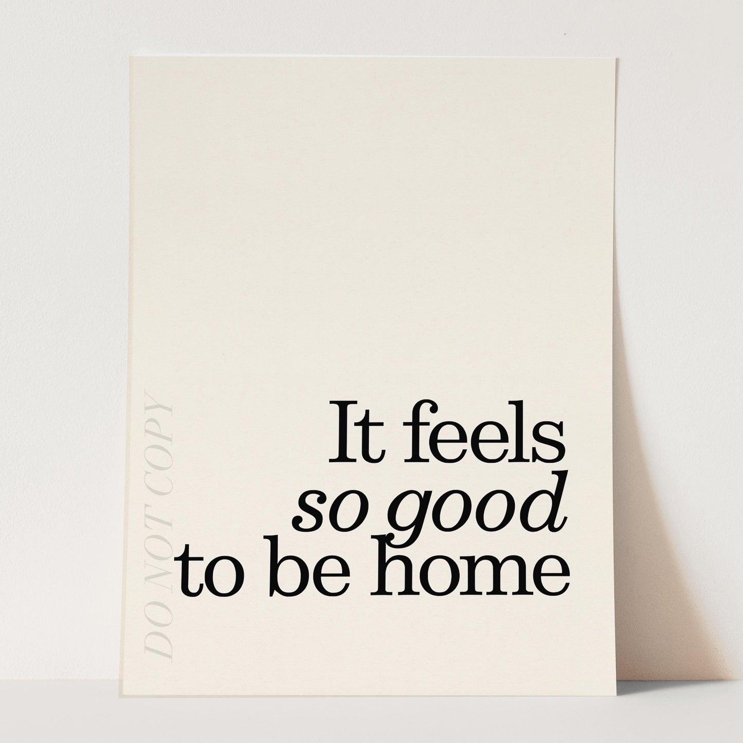 It Feels So Good To Be Home Wall Sign